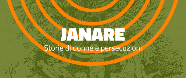 Janare: storie di donne e persecuzioni.